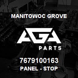 7679100163 Manitowoc Grove PANEL - STOP | AGA Parts