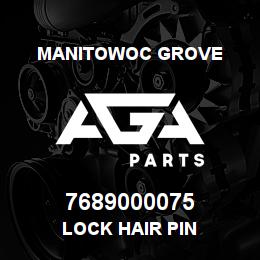 7689000075 Manitowoc Grove LOCK HAIR PIN | AGA Parts