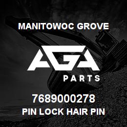 7689000278 Manitowoc Grove PIN LOCK HAIR PIN | AGA Parts