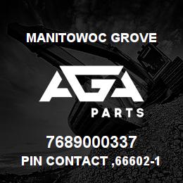 7689000337 Manitowoc Grove PIN CONTACT ,66602-1 | AGA Parts
