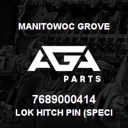 7689000414 Manitowoc Grove LOK HITCH PIN (SPECIAL) | AGA Parts