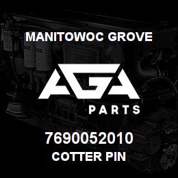 7690052010 Manitowoc Grove COTTER PIN | AGA Parts