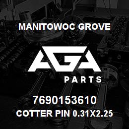 7690153610 Manitowoc Grove Cotter Pin 0.31x2.25 St | AGA Parts