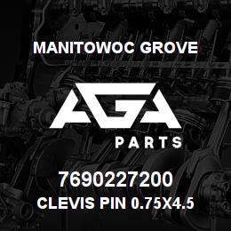 7690227200 Manitowoc Grove Clevis Pin 0.75x4.5 St | AGA Parts