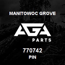 770742 Manitowoc Grove PIN | AGA Parts