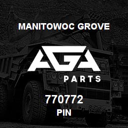 770772 Manitowoc Grove PIN | AGA Parts