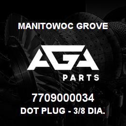 7709000034 Manitowoc Grove DOT PLUG - 3/8 DIA. | AGA Parts