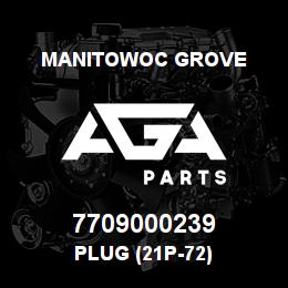 7709000239 Manitowoc Grove PLUG (21P-72) | AGA Parts