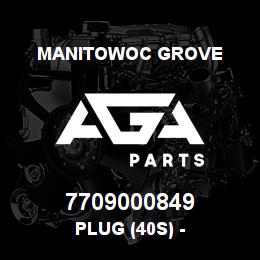 7709000849 Manitowoc Grove PLUG (40S) - | AGA Parts