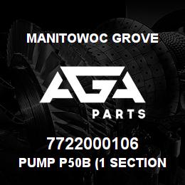 7722000106 Manitowoc Grove PUMP P50B (1 SECTION) | AGA Parts
