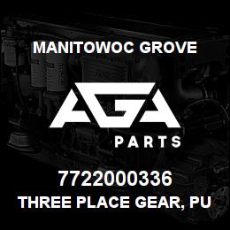 7722000336 Manitowoc Grove THREE PLACE GEAR, PUMP ,1 | AGA Parts