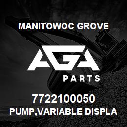 7722100050 Manitowoc Grove PUMP,VARIABLE DISPLACEMENT | AGA Parts