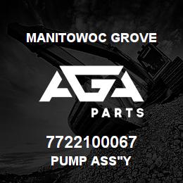 7722100067 Manitowoc Grove PUMP ASS'Y | AGA Parts