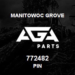 772482 Manitowoc Grove PIN | AGA Parts