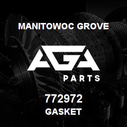 772972 Manitowoc Grove GASKET | AGA Parts