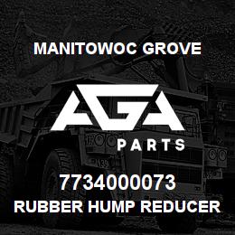 7734000073 Manitowoc Grove RUBBER HUMP REDUCER | AGA Parts