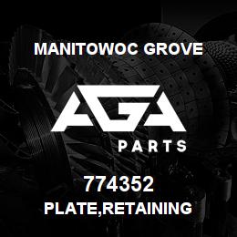 774352 Manitowoc Grove PLATE,RETAINING | AGA Parts