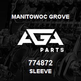774872 Manitowoc Grove SLEEVE | AGA Parts