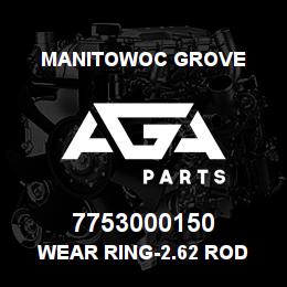 7753000150 Manitowoc Grove WEAR RING-2.62 ROD | AGA Parts