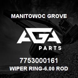 7753000161 Manitowoc Grove WIPER RING-6.00 ROD | AGA Parts