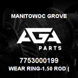 7753000199 Manitowoc Grove WEAR RING-1.50 ROD (.625) | AGA Parts