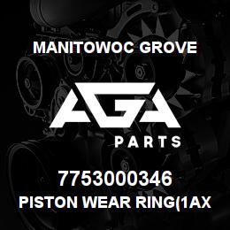 7753000346 Manitowoc Grove PISTON WEAR RING(1AXIAL LENGT | AGA Parts