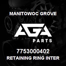 7753000402 Manitowoc Grove RETAINING RING INTERNAL | AGA Parts