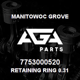 7753000520 Manitowoc Grove Retaining Ring 0.31 Ext | AGA Parts