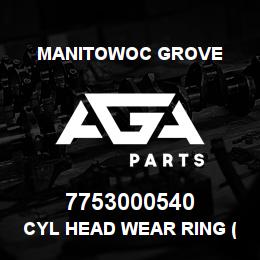 7753000540 Manitowoc Grove CYL HEAD WEAR RING (3.00 ROD) | AGA Parts