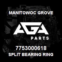 7753000618 Manitowoc Grove SPLIT BEARING RING | AGA Parts