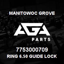 7753000709 Manitowoc Grove RING 6.50 GUIDE LOCK | AGA Parts