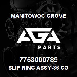 7753000789 Manitowoc Grove SLIP RING ASSY-36 CONDUCTOR | AGA Parts