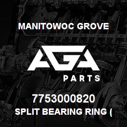 7753000820 Manitowoc Grove SPLIT BEARING RING (3.75 DIA) | AGA Parts