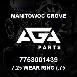 7753001439 Manitowoc Grove 7.25 WEAR RING (.75 AXIAL LEN | AGA Parts