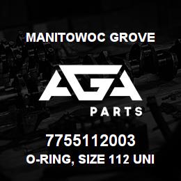 7755112003 Manitowoc Grove O-RING, SIZE 112 UNIFORM DASH | AGA Parts