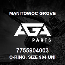 7755904003 Manitowoc Grove O-RING, SIZE 904 UNIFORM | AGA Parts