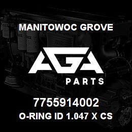 7755914002 Manitowoc Grove O-RING ID 1.047 X CS .116 | AGA Parts