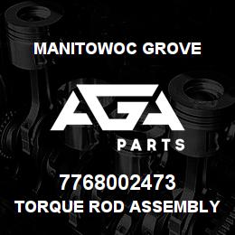 7768002473 Manitowoc Grove TORQUE ROD ASSEMBLY | AGA Parts