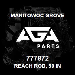 777872 Manitowoc Grove REACH ROD, 50 IN | AGA Parts