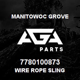 7780100873 Manitowoc Grove WIRE ROPE SLING | AGA Parts