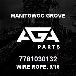 7781030132 Manitowoc Grove WIRE ROPE, 9/16 | AGA Parts