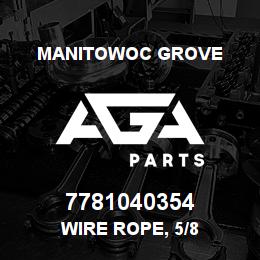 7781040354 Manitowoc Grove WIRE ROPE, 5/8 | AGA Parts