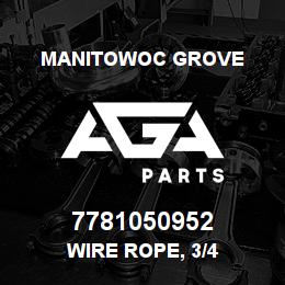 7781050952 Manitowoc Grove WIRE ROPE, 3/4 | AGA Parts
