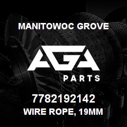 7782192142 Manitowoc Grove WIRE ROPE, 19MM | AGA Parts