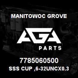 7785060500 Manitowoc Grove SSS Cup ,6-32UNCx0.31 | AGA Parts