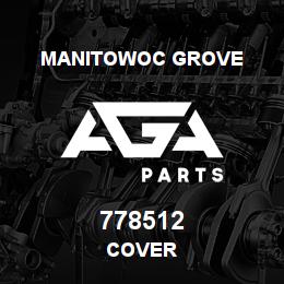 778512 Manitowoc Grove COVER | AGA Parts