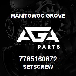 7785160872 Manitowoc Grove SETSCREW | AGA Parts