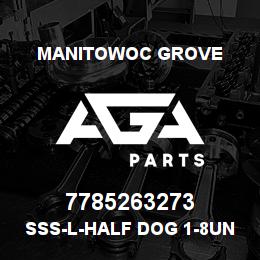 7785263273 Manitowoc Grove SSS-L-Half Dog 1-8UNCx2 | AGA Parts