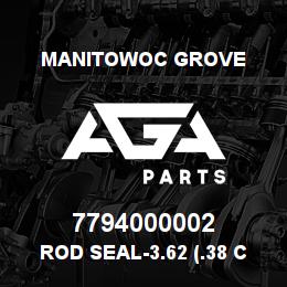 7794000002 Manitowoc Grove ROD SEAL-3.62 (.38 C/S) | AGA Parts