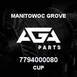 7794000080 Manitowoc Grove CUP | AGA Parts